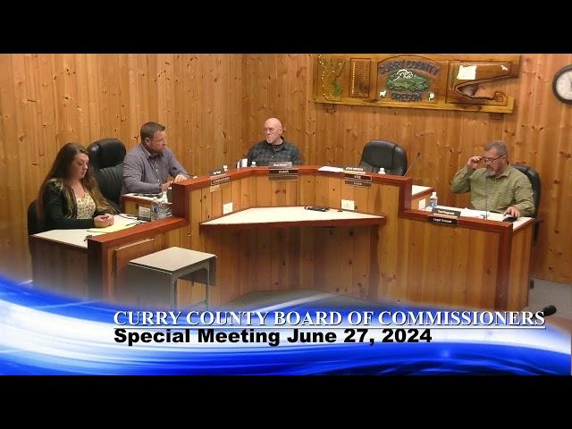 Curry County Board of Commissioners Special Meeting June 27, 2024