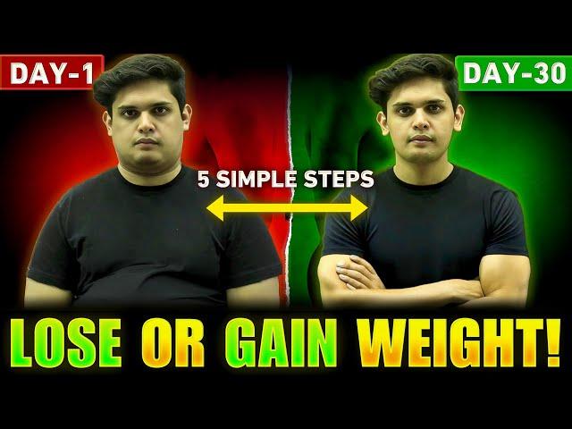 5 Easy Steps to Gain or Lose Weight FAST| The Complete Scientific Guide| Prashant Kirad