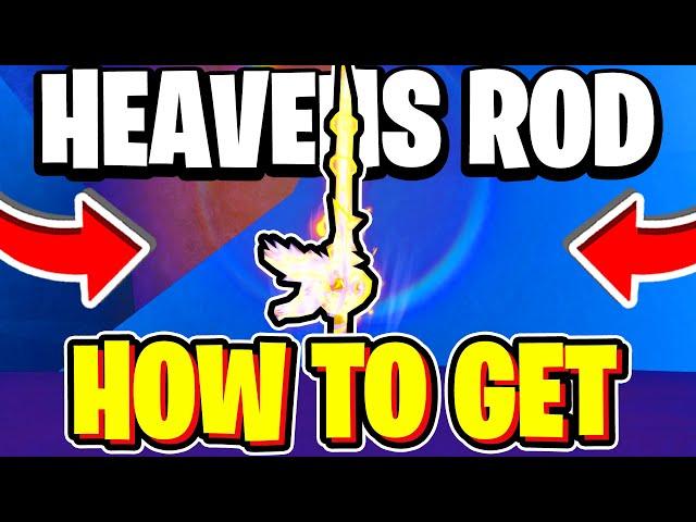 How To GET HEAVENS ROD In Fisch! Roblox