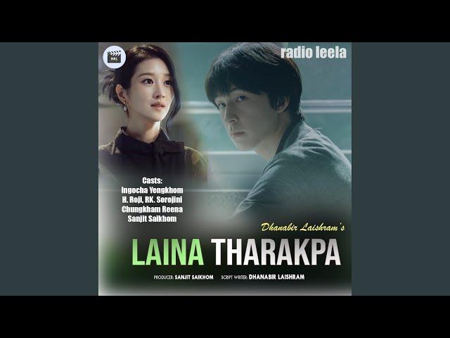 LAINA THARAKPA (Radio Lila) (| Dr. Dhanabir Laishram)