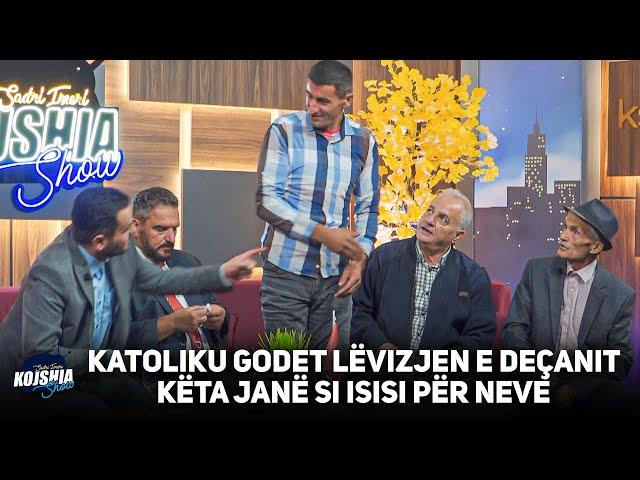 Kojshia Show- Hoxha, Shehu, Enveri, Avdia "Katoliku godet Lëvizjen e Deçanit, këta janë si ISISi"