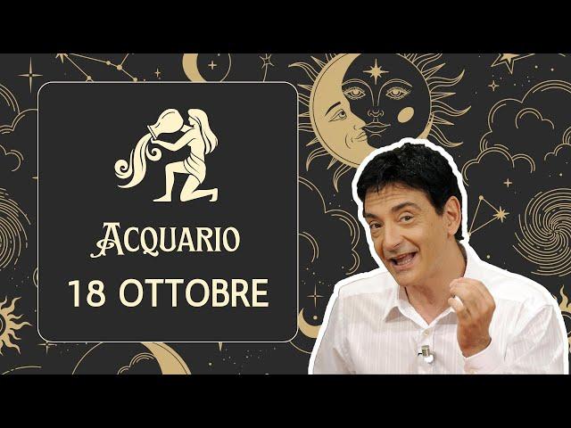 Acquario ️ L'Oroscopo di Paolo Fox - 18 Ottobre 2024 - Coccolati dal Sole e dalla Luna