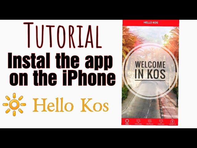 Tutorial to Downlad on the  iPhone the Hello Kos app