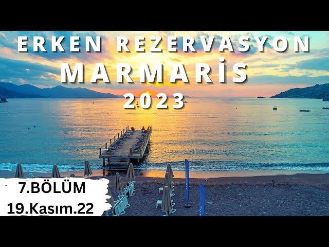 2023 ERKEN REZERVASYON MARMARİS OTEL/TATİL FIRSATLARI B7 | Yaz Tatili Her Şey Dahil - 19 Kasım 2022