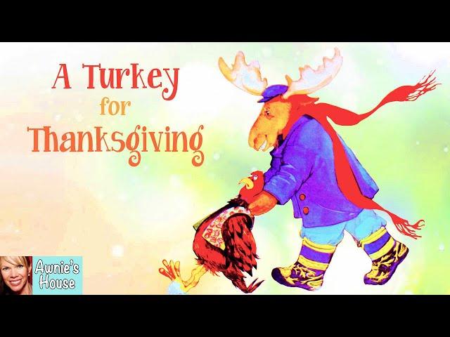  Kid's Read Aloud: A TURKEY FOR THANKSGIVING - A Thanksgiving Favorite by E Bunting and D de Groat