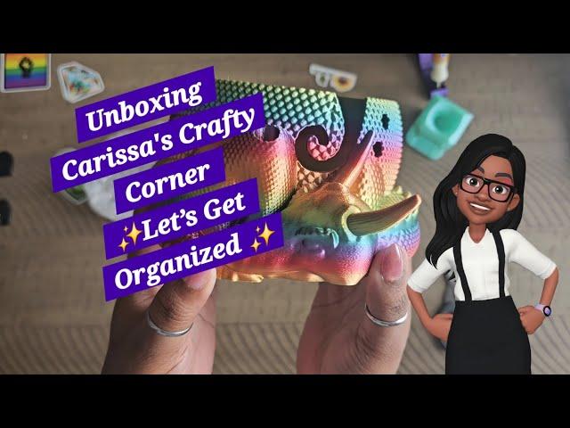 Unboxing Carrisa's Crafty Corner ️Let's get Organized ️