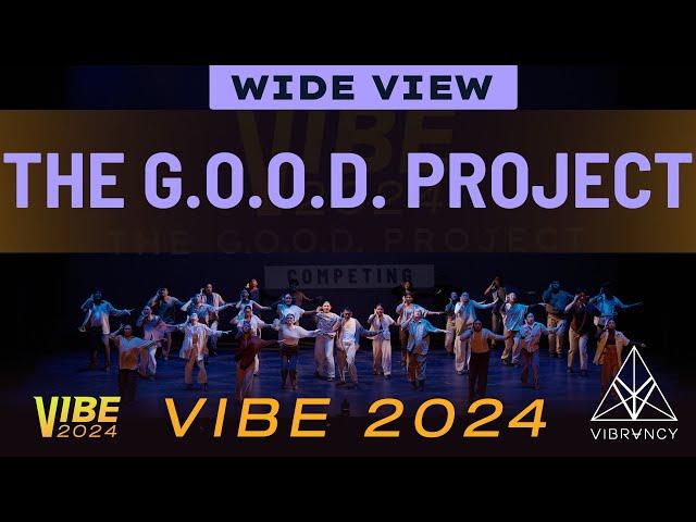 The G.O.O.D. Project | VIBE 2024 [@Vibrvncy Wide View 4K]