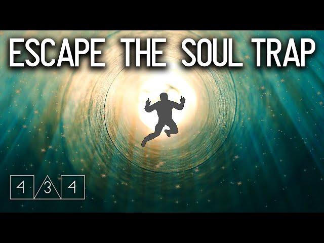 What is a soul trap? Who / what are archons? How to escape the matrix?