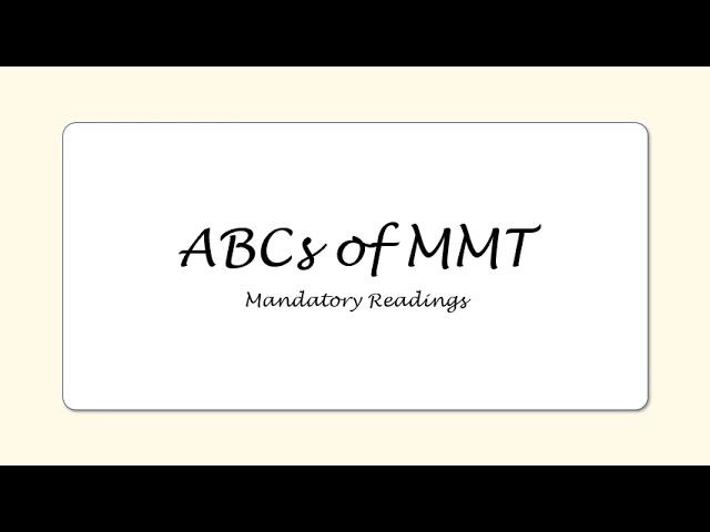 ABCs of MMT - Mandatory Readings