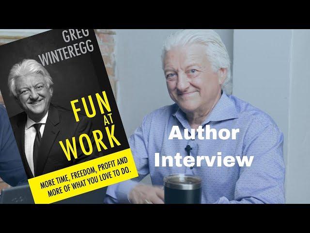 CEO Interview: Greg Winteregg, Author of Fun at Work