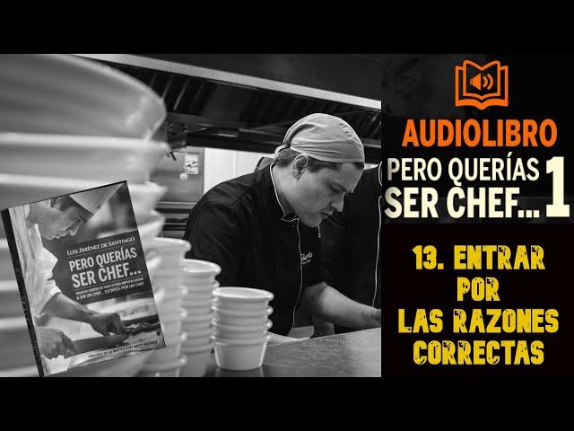 "Pero querías ser chef..."1Cap.13 "Entrar por las razones correctas" #PeroQueriasSerChef