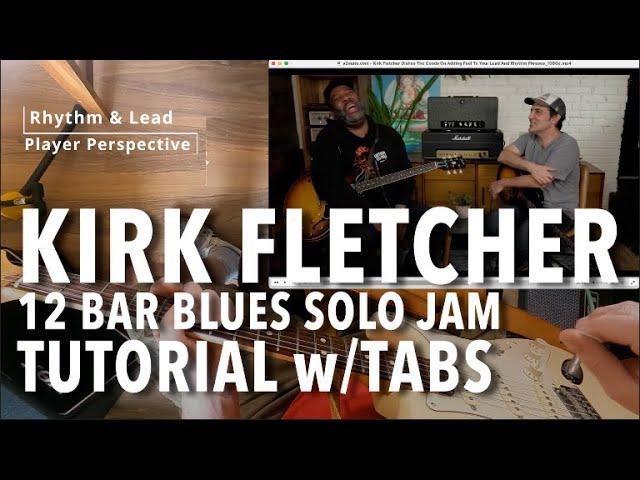 Kirk Fletcher 12 Bar Blues Guitar Lesson With Tabs