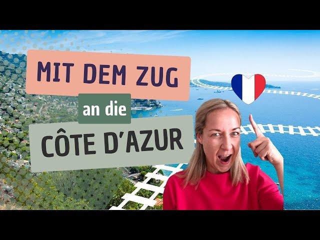 🩵  Mit dem Zug an die Côte d'Azur - Frühlingsreise nach Nizza!