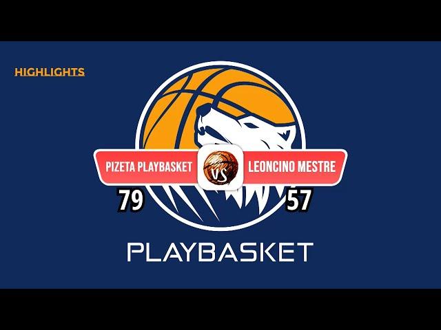 HIGHLIGHTS PLAYBASKET VS LEONCINO MESTRE