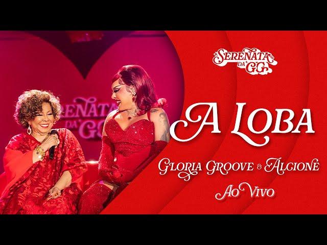 Gloria Groove - A Loba (feat. Alcione) (Ao Vivo)