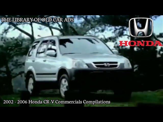2002 - 2006 Honda CR-V Commercials Compilations (Part 2)