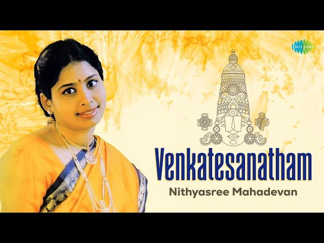 Venkatesanatham | Nithyasree Mahadevan | Lord Venkateswara | Devotional | Carnatic Classical Music