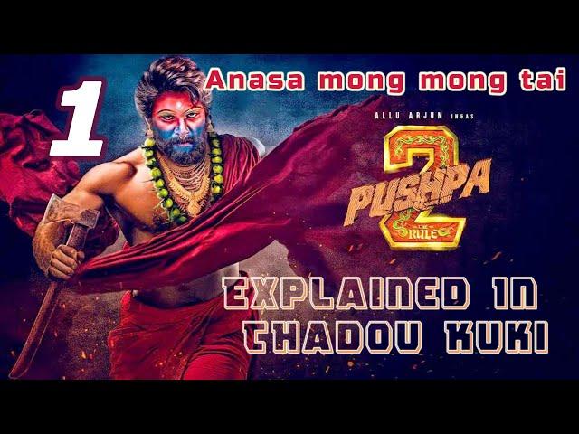 ''PUSHPA 2 THE RULE '' Athanei penin Apangtai || Pushpa 2 Movie Explained In Thadou Kuki ||