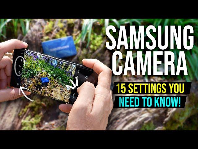 15 Camera Settings - Samsung Galaxy S23 & S24 Owners Must Know!