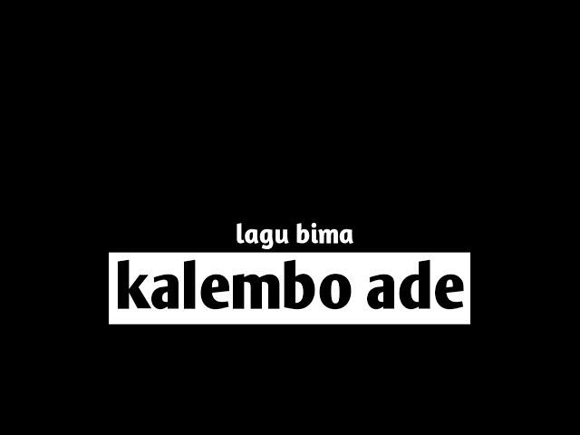 Lagu bima-dompu (Kalembo ade) lirik "cover" Lasangi