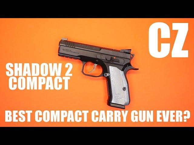 CZ SHADOW 2 COMPACT...THE BEST COMPACT CARRY GUN EVER?