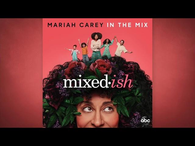 Mariah Carey - In The Mix (From Mixed-ish)