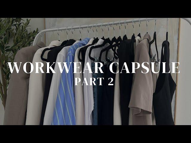 SUMMER WORKWEAR CAPSULE WARDROBE PT.2 | What to wear to work | Office outfits