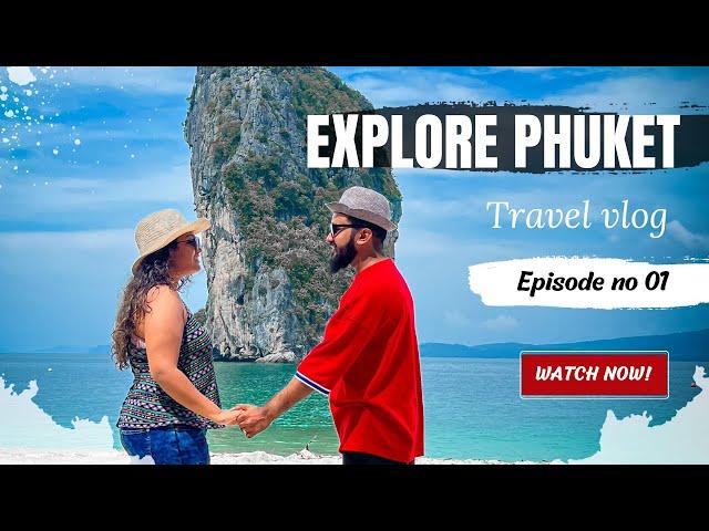 Arriving in Thailand Phuket Day 1 | India to Thailand Travel vlog  | Phuket & Krabi 2023