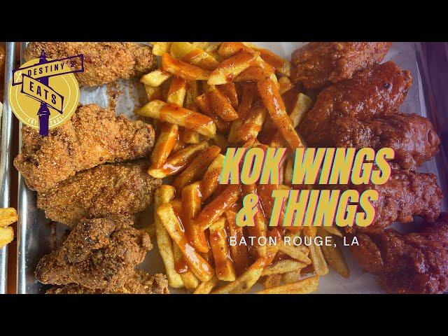 Destiny's Eats - KOK Wings & Things - Baton Rouge, La