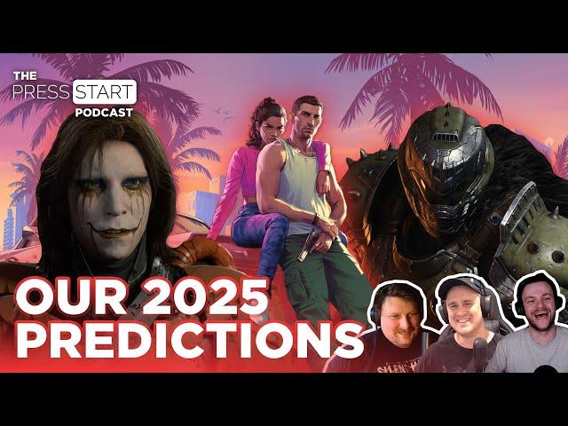 Our 2025 Video Game Predictions — The Press Start Podcast