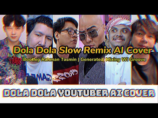 DJ Dola Dola Willie Salim, Rizky Aulia, Windah, Aci Gamespot, Deddy, Miawaug AI Cover (Slow Remix)