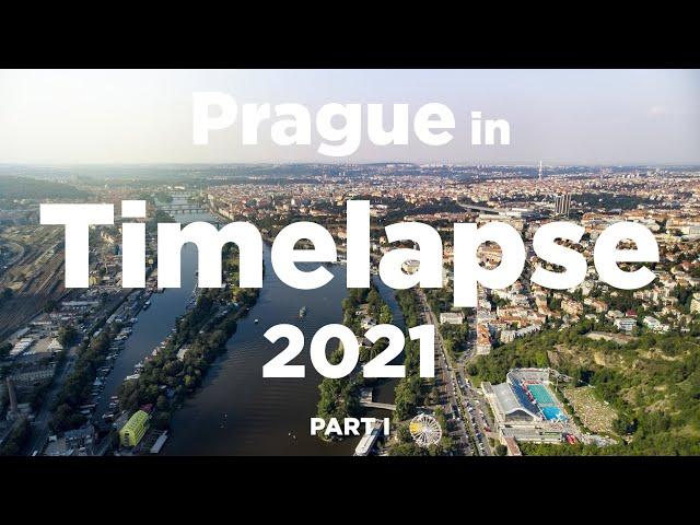 Prague TIMELAPSE in 2021 (Part I in 4K) by Stefan Aue