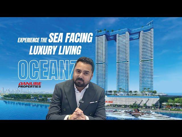 EXPERIENCE THE SEA FACING LUXURY LIVING WITH OCEANZ BY DANUBE PROPERTIES