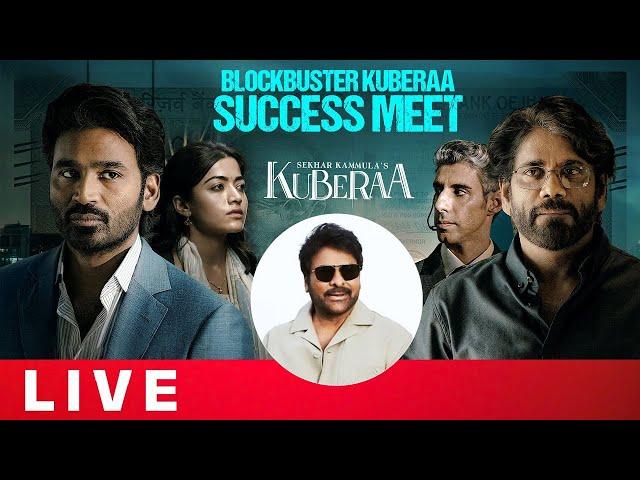 Kuberaa Movie Success Meet LIVE | Chiranjeevi | Dhanush, Nagarjuna, Rashmika | DSP | Sekhar Kammula