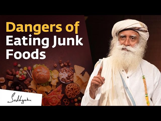 How Fresh & Junk Foods Affect Your Health | Processed Food | Sadhguru