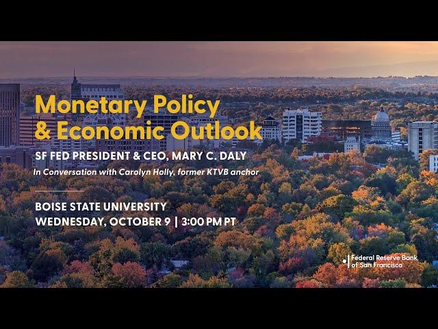 Monetary Policy and Economic Outlook: A conversation with SF Fed President and CEO Mary C. Daly