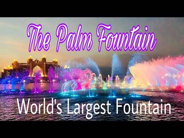 THE PALM FOUNTAIN | WORLDS LARGEST FOUNTAIN | THE POINTE DUBAI UAE | MAE LG