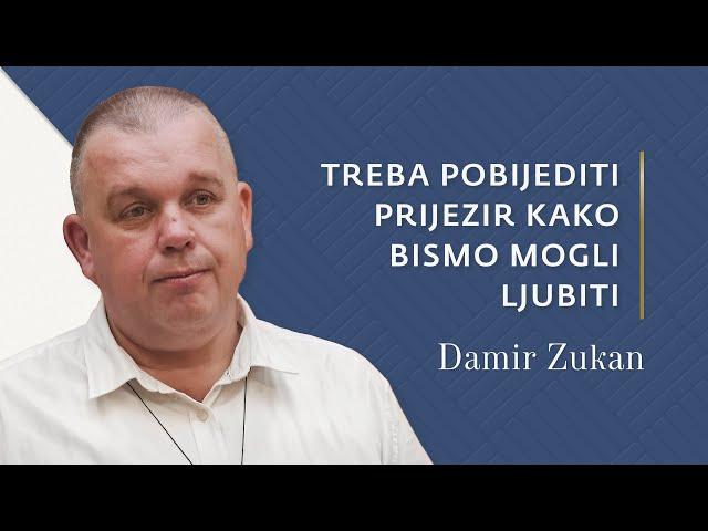 Damir Zukan - Učinci poruge i prijezira