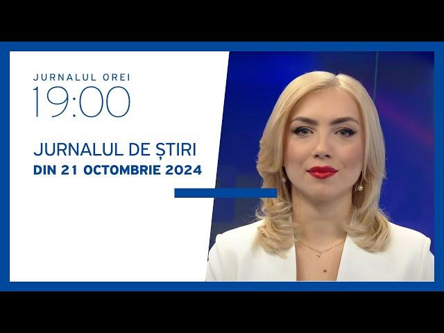 Jurnalul orei 19:00, 21.10.2024