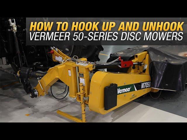 How to hook and unhook Vermeer 50-series 3-point disc mowers using the 2-point Quick Hitch