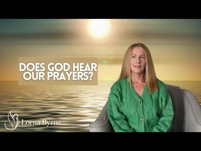 Does God Hear our Prayers?