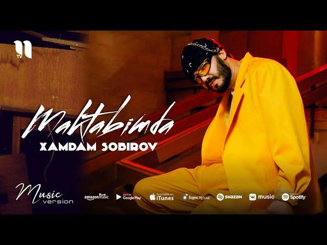 Xamdam Sobirov - Maktabimda (music version)