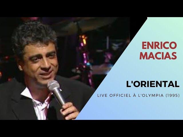 Enrico Macias - L'Oriental (Live Officiel à l’Olympia 1995)