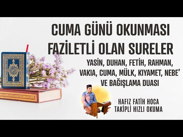 Cuma Günü Okunması Fazietli Olan Sureler TAKİPLİ