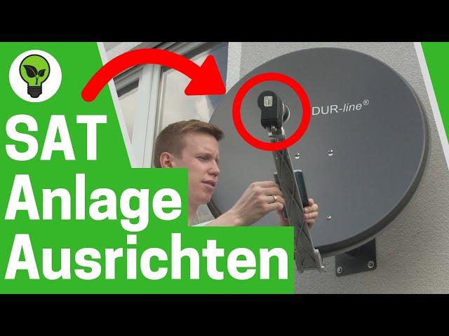 Satellitenschüssel Ausrichten  TOP ANLEITUNG: Wie Sat Anlage Anschließen & auf Astra Einstellen???