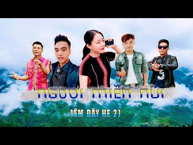 NGƯỜI MIỀN NÚI (ÊM ĐÂY HE 2) | OFFICIAL MUSIC VIDEO | Miền Núi Entertainment