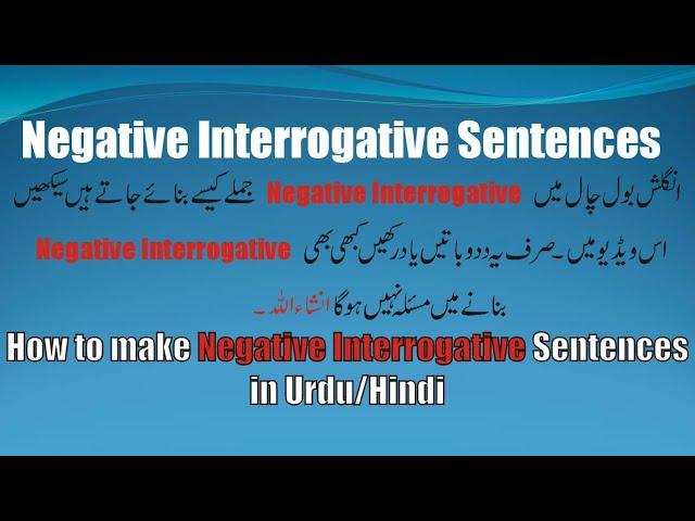 Learn how to make negative interrogative sentences in Urdu/Hindi. Knowledge for students.