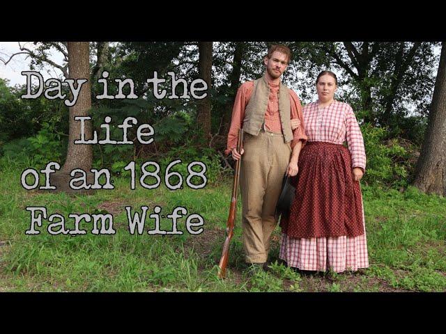 A Farm Wife’s Day in 1868 || A Historical Get Ready With Me