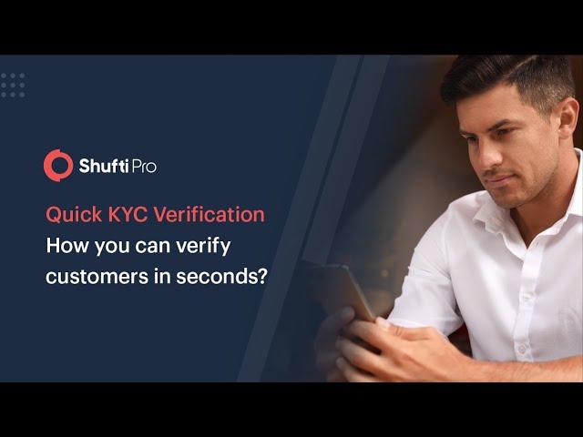 Quick KYC Verification | How can you Verify Customer in Seconds