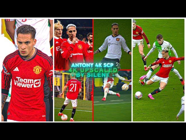 Antony 4K ● Rare Clips ● Scenepack ● Upscale ● [ TOPAZ ]#football